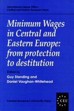 Minimum Wages in Central and Eastern Europe: From Protection to Destitution (Płace minimalne w Europie Środkowo-Wschodniej: od ochrony do ubóstwa)