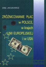 Zróżnicowanie płac w Polsce, w krajach Unii Europejskiej i w USA