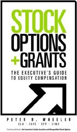 Stock Options &amp; Grants: The Executive"s Guide to Equity Compensation (Opcje na akcje i nagrody bazujące na akcjach: dyrektorski przewodnik po wynagradzaniu udziałami)