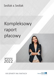 Kompleksowy raport płacowy - wiosna 2022