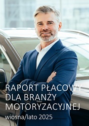 Raport płacowy dla branży motoryzacyjnej - wiosna/lato 2025