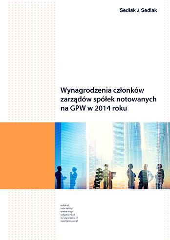 Wynagrodzenia członków zarządów spółek notowanych na GPW w 2014 roku