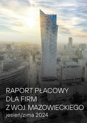 Raport płacowy dla firm z województwa mazowieckiego - jesień/zima 2024