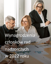 Wynagrodzenia członków rad nadzorczych w 2022 roku