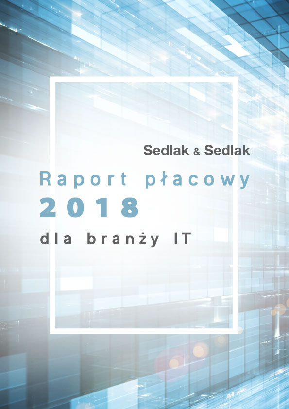 Raport płacowy Sedlak & Sedlak
dla branży IT - 2018