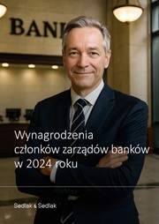Wynagrodzenia członków zarządów banków w 2024 roku