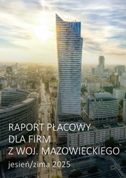 Raport płacowy dla firm z województwa mazowieckiego - jesień/zima 2025