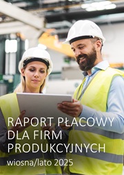 Raport płacowy dla firm produkcyjnych - wiosna/lato 2025